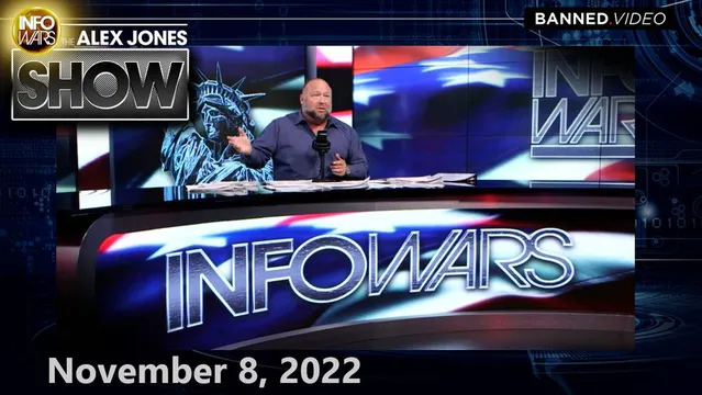 Election Day Coverage With Alex Jones – The Deep State Is Attempting to Steal the Midterms Using the Exact Same Criminal Tactics From 2020! – FULL SHOW 11/8/22