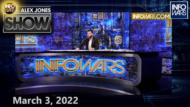 Great Reset In Full Swing as Globalists Use Crises to Implode US Energy, Silence Opposition – FULL SHOW 3/3/22