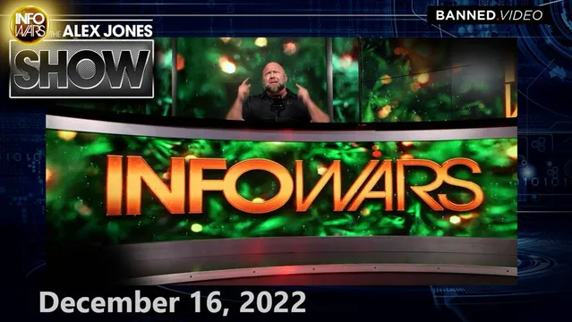 Emergency Friday Broadcast! This Is An Absolute Must Watch/Listen Edition of The Alex Jones Show – FULL SHOW 12/16/22