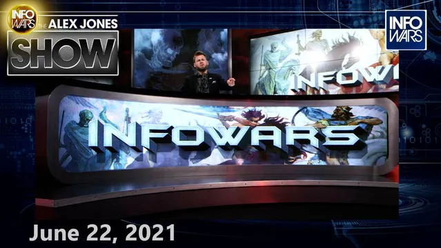 Re-Education Camps, Medical Tyranny, Open Borders: The Communist-Democrat Party Has Arrived - FULL SHOW 6/22/21