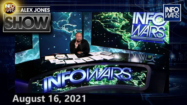 Infowars Has Exclusively Learned That Joe Biden is Collapsing Afghanistan by Design! Tune In To Learn Why! – FULL SHOW 8/16/21
