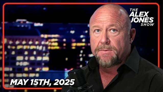 Thursday LIVE: Alex Jones Reveals How President Trump is Destroying the Tyrannical Globalist New World Order in Real Time and Successfully Launching America’s Second Golden Age - FULL SHOW - 05/15/2025