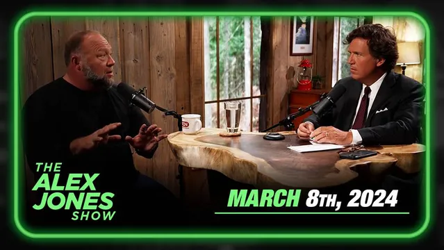 Tucker Carlson, Alex Jones Interview Incinerates the NWO After Biden Tells the Biggest Lies of His Career! — FULL SHOW 3/8/24