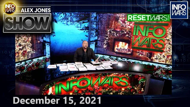 Wednesday LIVE: Globalist-Controlled World Leaders Announce New Lockdowns, Forced Inoculation Plans Saying NOTHING Is Off the Table! - FULL SHOW 12/15/21