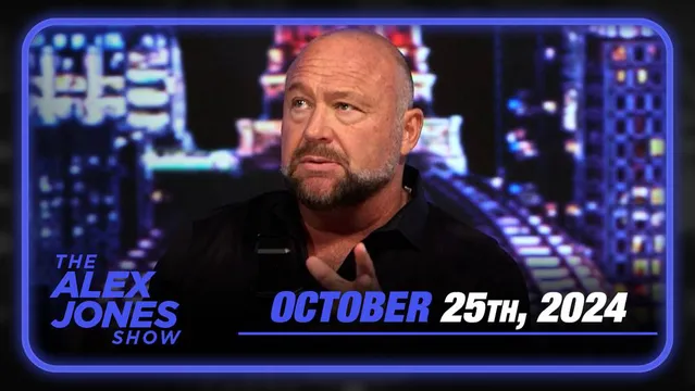 FULL SHOW 10/25/24 — Election Bombshell! This Is An Absolute Must-Watch/Share Friday Edition Of The Alex Jones Show! The Deep State Knows Trump Is Going To Win In A Huge Landslide And Is Now Preparing To Trigger MASSIVE Civil Unrest!