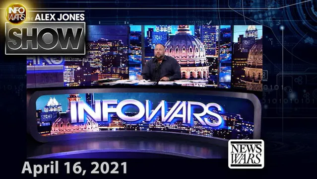 Tune into Tomorrow’s News Today: Friday Live With Alex Jones - FULL SHOW 4/16/21