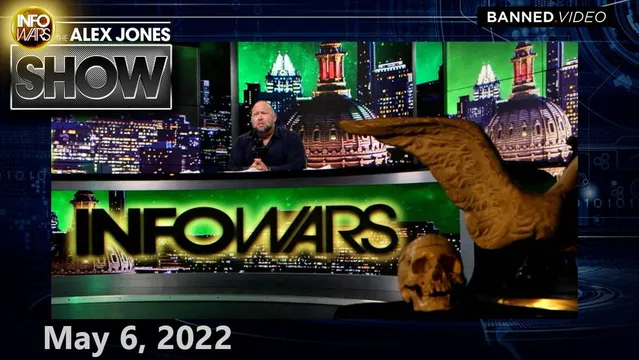 Friday EMERGENCY MUST-WATCH BROADCAST: Globalists are Fighting to Kill You & Your Family – Learn How to Stop Them TODAY – FULL SHOW 5/6/22