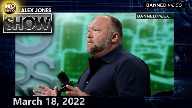 MUST WATCH FRIDAY EMERGENCY BROADCAST: Economic Collapse and Nuclear War are Only the Beginning – FULL SHOW 3/18/22